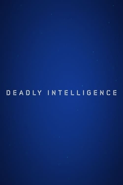 watch Deadly Intelligence movies free online
