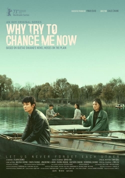 watch Why Try to Change Me Now movies free online