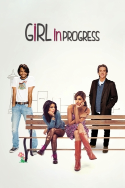 watch Girl in Progress movies free online
