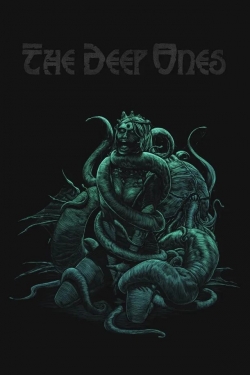 watch The Deep Ones movies free online
