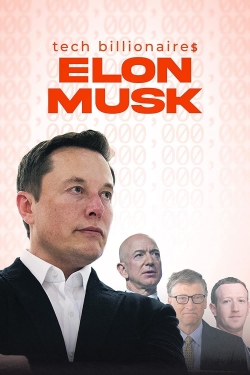 watch Tech Billionaires: Elon Musk movies free online