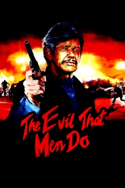 watch The Evil That Men Do movies free online