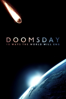 watch Doomsday: 10 Ways the World Will End movies free online