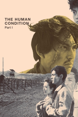 watch The Human Condition I: No Greater Love movies free online