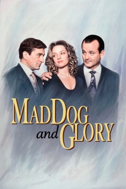 watch Mad Dog and Glory movies free online
