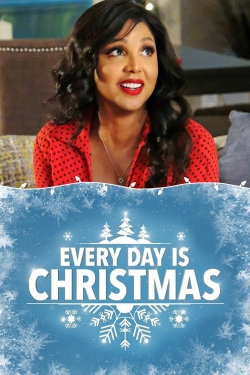 watch Every Day Is Christmas movies free online