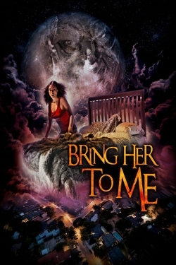 watch Bring Her to Me movies free online