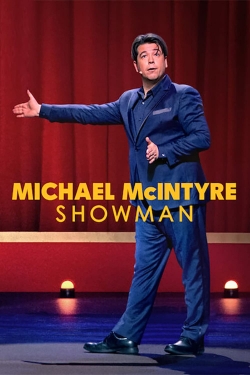 watch Michael McIntyre: Showman movies free online