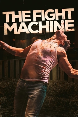 watch The Fight Machine movies free online