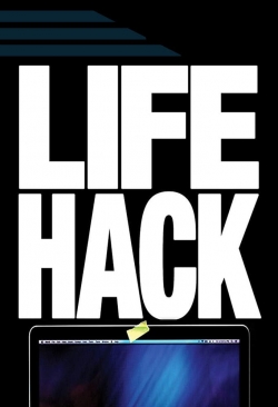 watch Life Hack movies free online