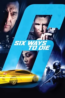 watch 6 Ways to Die movies free online