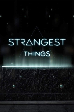 watch Strangest Things movies free online