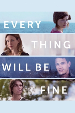 watch Every Thing Will Be Fine movies free online