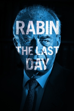 watch Rabin, the Last Day movies free online