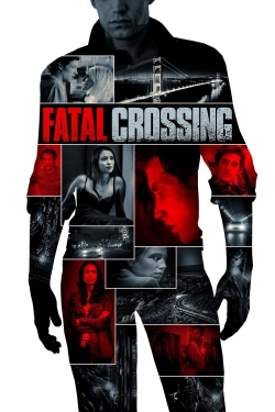 watch Fatal Crossing movies free online