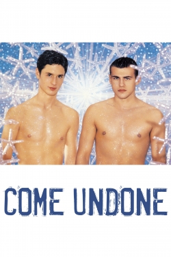 watch Come Undone movies free online