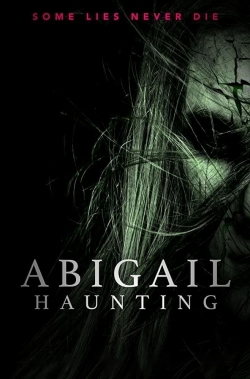 watch Abigail Haunting movies free online