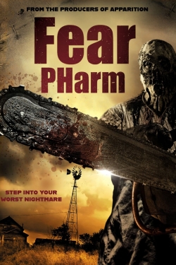 watch Fear Pharm movies free online