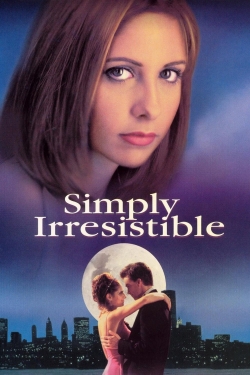 watch Simply Irresistible movies free online