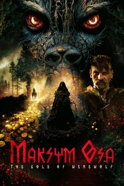 watch Maksym Osa: The Gold of Werewolf movies free online