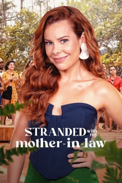watch Stranded with My Mother-in-Law movies free online
