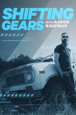 watch Shifting Gears with Aaron Kaufman movies free online