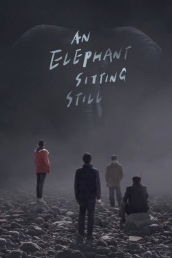 watch An Elephant Sitting Still movies free online