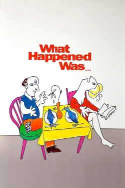 watch What Happened Was... movies free online