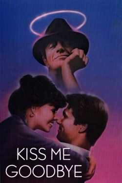 watch Kiss Me Goodbye movies free online