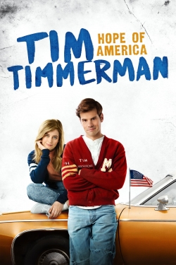 watch Tim Timmerman: Hope of America movies free online