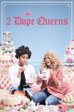 watch 2 Dope Queens movies free online