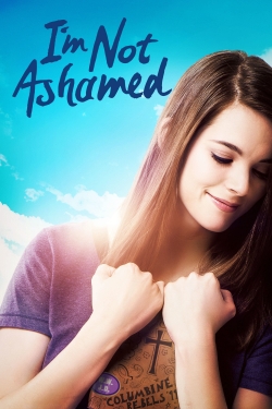 watch I'm Not Ashamed movies free online