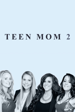 watch Teen Mom 2 movies free online
