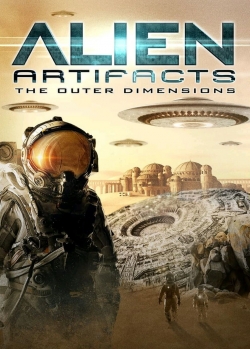 watch Alien Artifacts: The Outer Dimensions movies free online