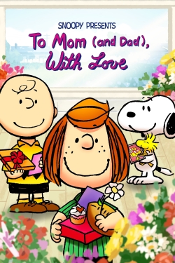 watch Snoopy Presents: To Mom (and Dad), With Love movies free online
