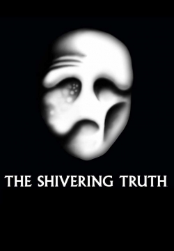 watch The Shivering Truth movies free online