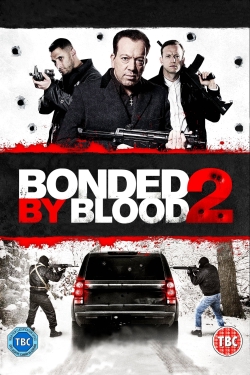 watch Bonded by Blood 2 movies free online