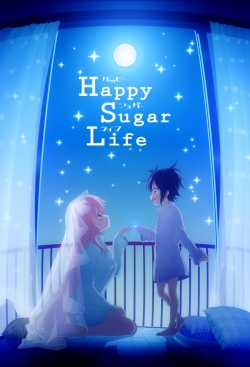 watch Happy Sugar Life movies free online