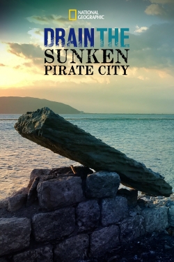 watch Drain The Sunken Pirate City movies free online