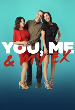 watch You, Me & My Ex movies free online