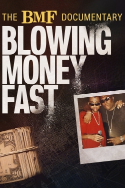 watch The BMF Documentary: Blowing Money Fast movies free online