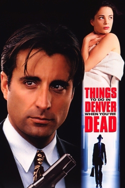 watch Things to Do in Denver When You're Dead movies free online