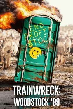 watch Trainwreck: Woodstock '99 movies free online