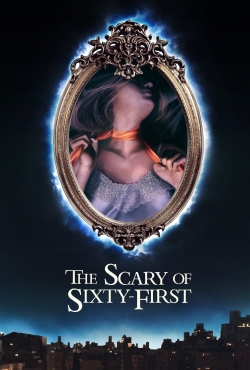 watch The Scary of Sixty-First movies free online
