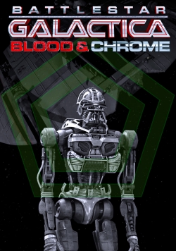 watch Battlestar Galactica: Blood & Chrome movies free online