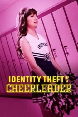 watch Identity Theft of a Cheerleader movies free online