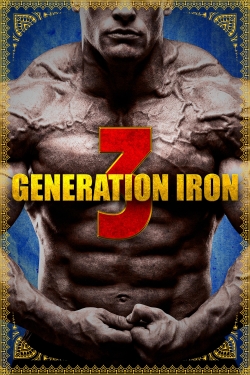 watch Generation Iron 3 movies free online
