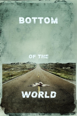 watch Bottom of the World movies free online