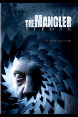 watch The Mangler Reborn movies free online