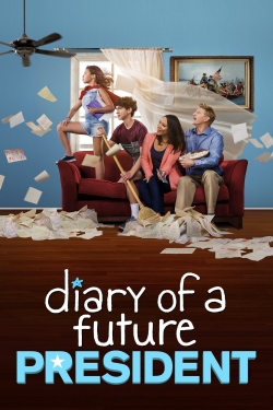 watch Diary of a Future President movies free online